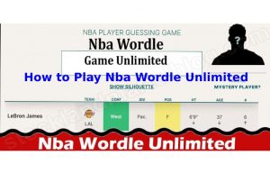 What is NBA Wordle Unlimited? How to Play