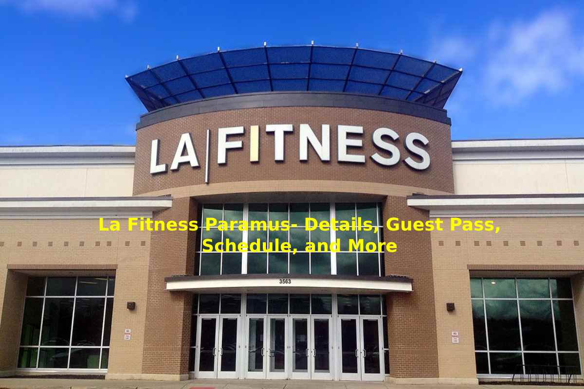 La Fitness Paramus Details, Guest Pass, Schedule, and More