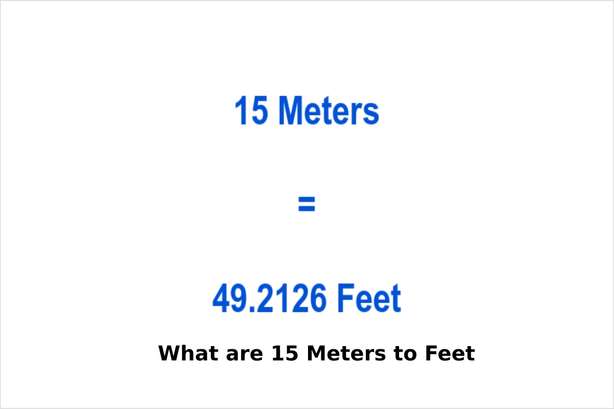 What Are 15 Meters To Feet